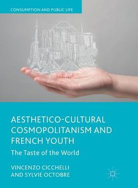 【预订】Aesthetico-Cultural Cosmopolitanism and French Youth