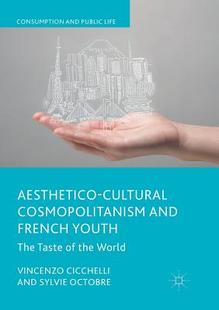 【预订】Aesthetico-Cultural Cosmopolitanism and French Youth