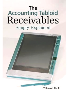 预订 The Accounting Tabloid: Receivables, Simply Explained: 9781458214331