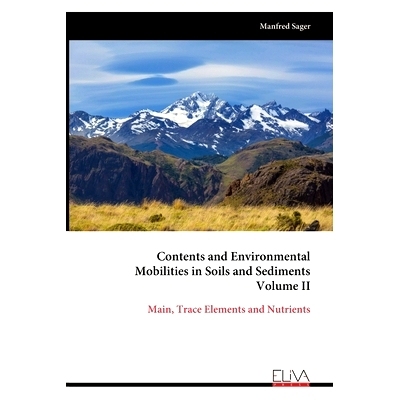 预订 Contents and Environmental Mobilities in Soils and Sediments Volume II: Main, Trace Elements and Nutrients: 9789999