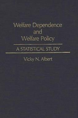 [预订]Welfare Dependence and Welfare Policy 9780313261756