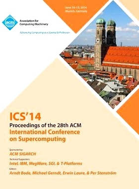 预订 ICS 14 28th International Conference on Supercomputing ICS 14：第28届超级计算国际会议: 9781450326421
