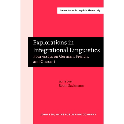预订 Explorations in Integrational Linguistics: Four Essays on German, French, and Guaraní 整合语言学中的探索:论德语,法