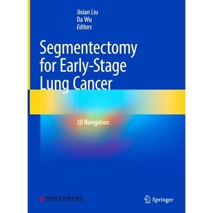Early Stage Navigation Segmentectomy 9789819901425 for Cancer 预订 Lung