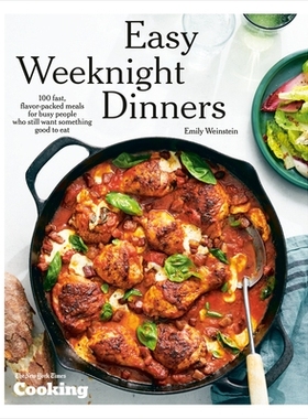 预订 Easy Weeknight Dinners: 100 Fast, Flavor-Packed Meals for Busy People Who Still Want Something Good to Eat [A Cookb