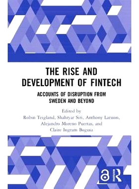 预订 The Rise and Development of FinTech: Accounts of Disruption from Sweden and Beyond 金融科技的兴起和发展：瑞典和其他
