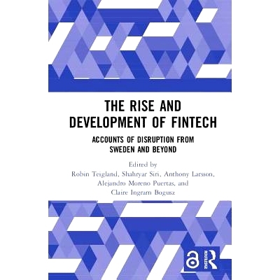 预订 The Rise and Development of FinTech: Accounts of Disruption from Sweden and Beyond 金融科技的兴起和发展：瑞典和其他