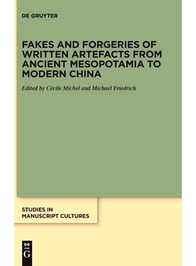 预订 Fakes and Forgeries of Written Artefacts from Ancient Mesopotamia to Modern China 从古代美索不达米亚到现代中国的赝