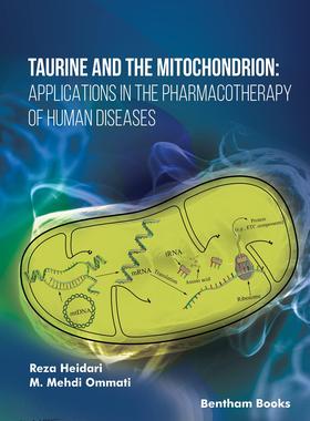 [预订]Taurine and the Mitochondrion: Applications in the Pharmacotherapy of Human Diseases 9789815124491