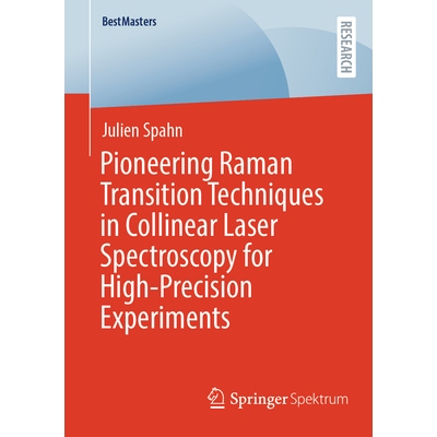 预订 Pioneering Raman Transition Techniques in Collinear Laser Spectroscopy for High-Precision Experiments 面向高精度实