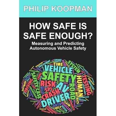 预订 How Safe Is Safe Enough?: Measuring and Predicting Autonomous Vehicle Safety: 9798846251243