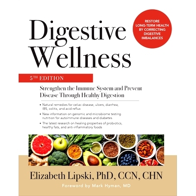 Digestive Wellness: Strengthen the Immune System and Prevent Disease Through Healthy Digestion, Fifth Edition 消化健康