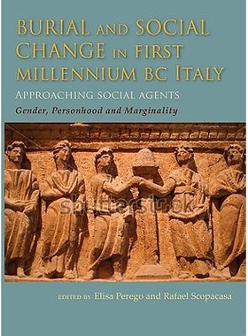 预订 Burial and social change in first millennium BC Italy: Approaching social agents 公元前一世纪意大利的埋葬与社会变迁