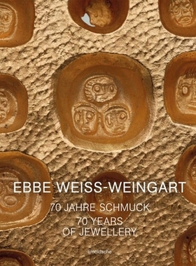 预订 Ebbe Weiss-Weingart: 70 Years of Jewellery 埃贝·魏因加特：70年的首饰艺术: 9783897905092