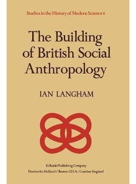 预订 The Building of British Social Anthropology: W.H.R. Rivers and his Cambridge Disciples in The Development of Kinshi