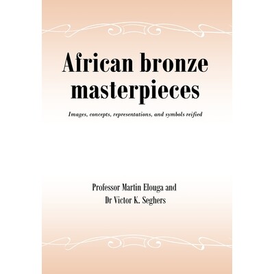 预订 African bronze masterpieces: Images, concepts, representations, and symbols reified: 9798890615213