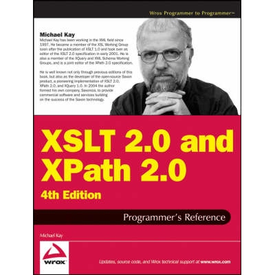 预订 Xslt 2.0 and Xpath 2.0 Programmer’s Reference, 4th Edition XSLT 2.0 与 XPath 2.0 程序设计人员参考 第4版: 978047019