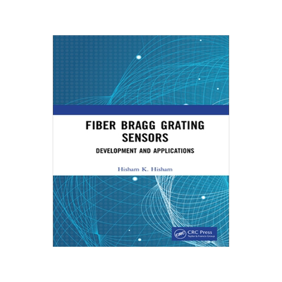 预订 Fiber Bragg Grating Sensors: Development and Applications