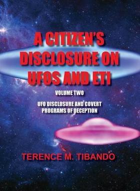 [预订]A Citizen’s Disclosure on UFOs and Eti: UFO Disclosure and Covert Programs of Deception 9781777164614