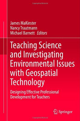 【预订】Teaching Science and Investigating Environmental Issues with Geospatial Technology