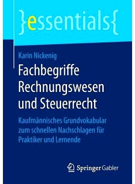 预订 Fachbegriffe Rechnungswesen und Steuerrecht: Kaufmännisches Grundvokabular zum schnellen Nachschlagen für Praktik