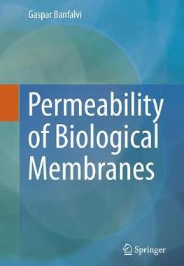【预订】Permeability of Biological Membranes