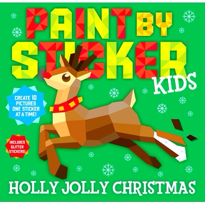 预订 Paint by Sticker Kids: Holly Jolly Christmas: Create 10 Pictures One Sticker at a Time! Includes Glitter Stickers: