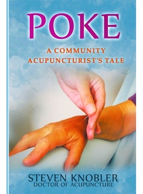 预订 Poke: a Community Acupuncturist’s Tale: 9781393129929