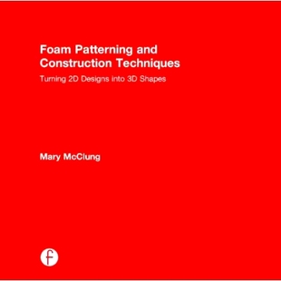 泡沫结构与施工技术：将2D设计转换为3D Turning into Designs Shapes Foam Patterning and 预订 Construction Techniques