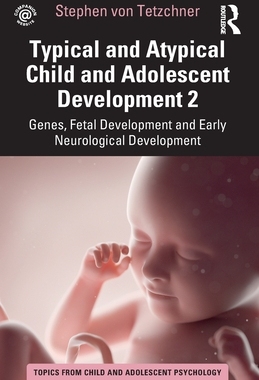【预订】Typical and Atypical Child and Adolescent Development 2 Genes, Fetal 9781032267692