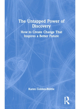 预订 The Untapped Power of Discovery: How to Create Change That Inspires a Better Future 发现的未开发力量：如何创造改变