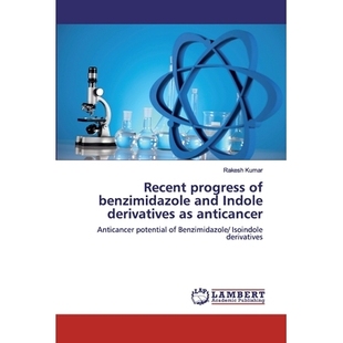 Isoind Benzimidazole Recent progress anticancer and benzimidazole potential 预订 Indole Anticancer derivatives