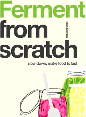 预订 From Scratch: Ferment 发酵：放慢速度，让食物持久: 9781787138346