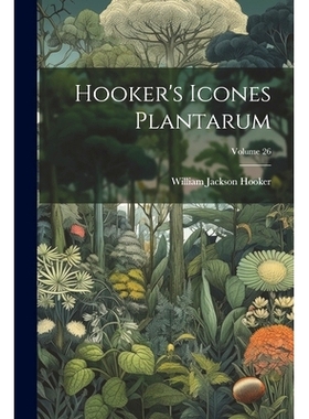 预订 Hooker’s Icones Plantarum; Volume 26: 9781022480391