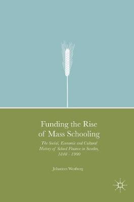 【预订】Funding the Rise of Mass Schooling
