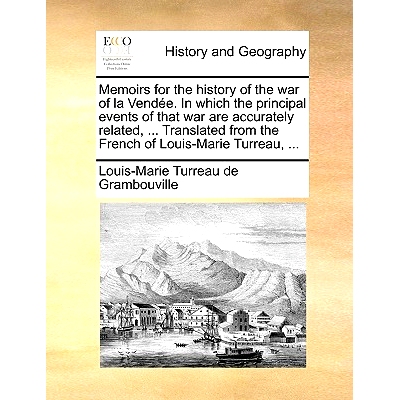 预订 Memoirs for the History of the War of La Vendee. in Which the Principal Events of That War Are Accurately Related,
