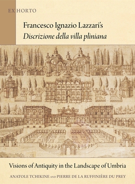 【预订】Francesco Ignazio Lazzari’s Discrizione della vi - Visions of Anti 9780884024873