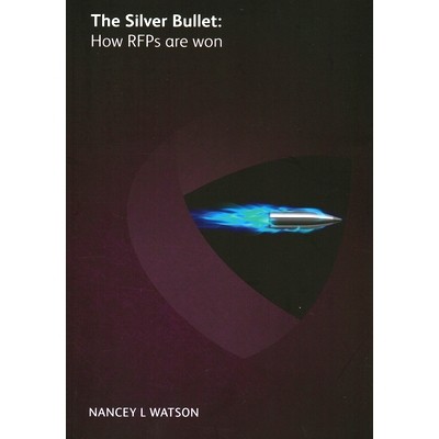 预订 The Silver Bullet - How RFPS Are Won 银弹——如何赢得rfp: 9781783583362