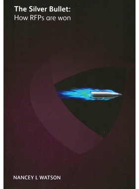预订 The Silver Bullet - How RFPS Are Won 银弹——如何赢得rfp: 9781783583362