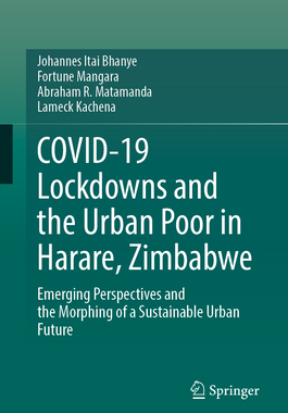 预订 COVID-19 Lockdowns and the Urban Poor in Harare, Zimbabwe