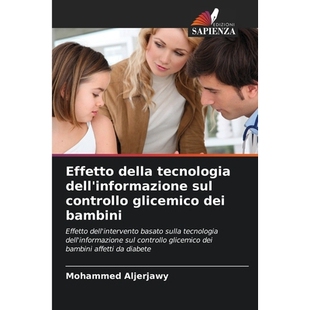 预订 Effetto della tecnologia dell’informazione sul controllo glicemico dei bambini: Effetto dell’intervento basato su