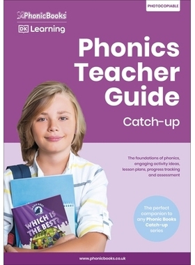 预订 Phonics Teacher Guide Catch-Up: The Foundations of Phonics, Engaging Activity Ideas, Lesson Plans, Progress Trackin