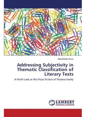 预订 Addressing Subjectivity in Thematic Classification of Literary Texts: 9783659708244