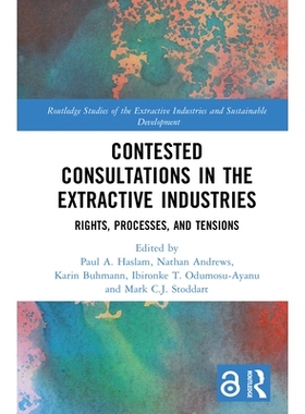 预订 Contested Consultations in the Extractive Industries: Rights, Processes, and Tensions 采掘业有争议的协商：权利、程