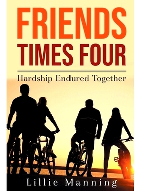 预订 Friends Times Four: Hardship Endured Together: 9798491243938