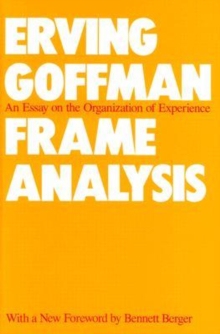 现货 Frame Analysis: An Essay on the Organization of Experience