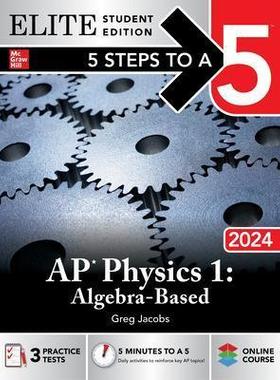 [预订]5 Steps to a 5: AP Physics 1: Algebra-Based 2024 Elite Student Edition 9781265324445