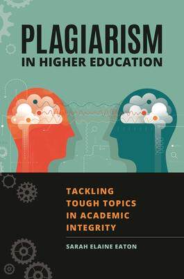 [预订]Plagiarism in Higher Education: Tackling Tough Topics in Academic Integrity 9781440874376