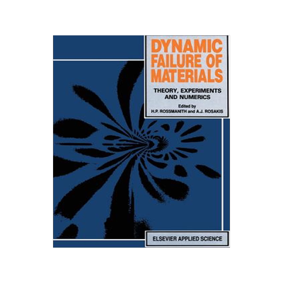 预订 Dynamic Failure of Materials: Theory, Experiments and Numerics
