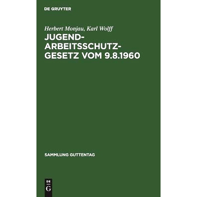 预订 Jugendarbeitsschutzgesetz vom 9.8.1960: Handkommentar: 9783111035826